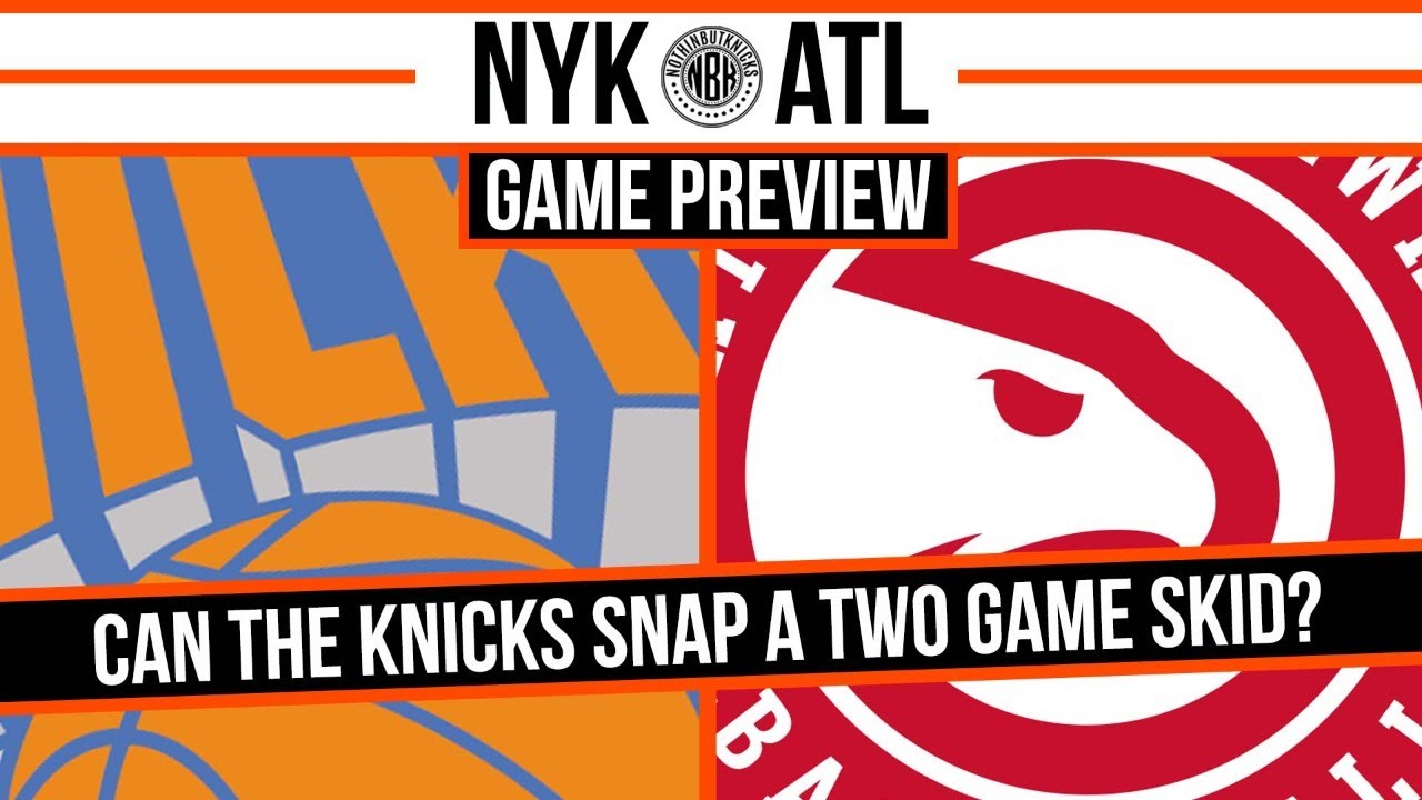 New York Knicks vs Atlanta Hawks Game Preview - YouTube