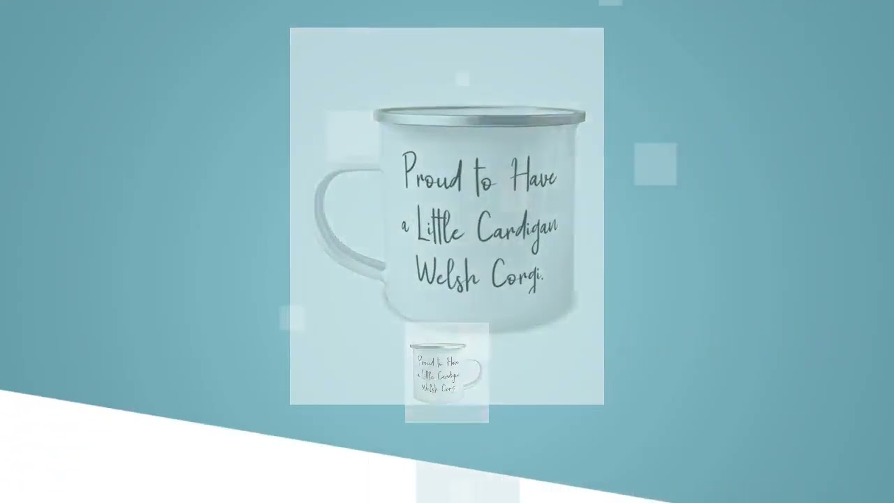 Funny Cardigan Welsh Corgi Dog 12oz Camper Mug, Proud To Have A Little Cardigan Welsh., Present F...