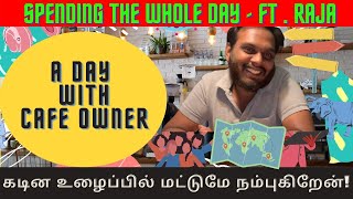 A DAY WITH CAFE OWNER | கடின உழைப்பைச் செய்தேன் ! | TAMIL DOCUMENTRY | ORU NAL MANIDHAN EP -1 |
