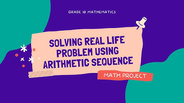 Solving Real Life Word Problems using Arithmetic Sequence