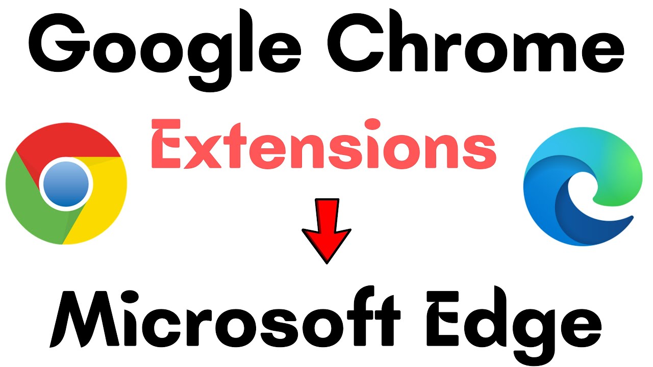 How to Install Google Chrome Extensions in the Microsoft Edge Browser 