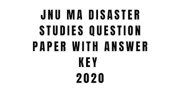 disaster management in Jnu /disaster studies 2020 question paper with answer key