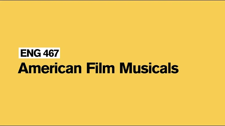 ENG 467 - American Film Musicals - Anna Gentry