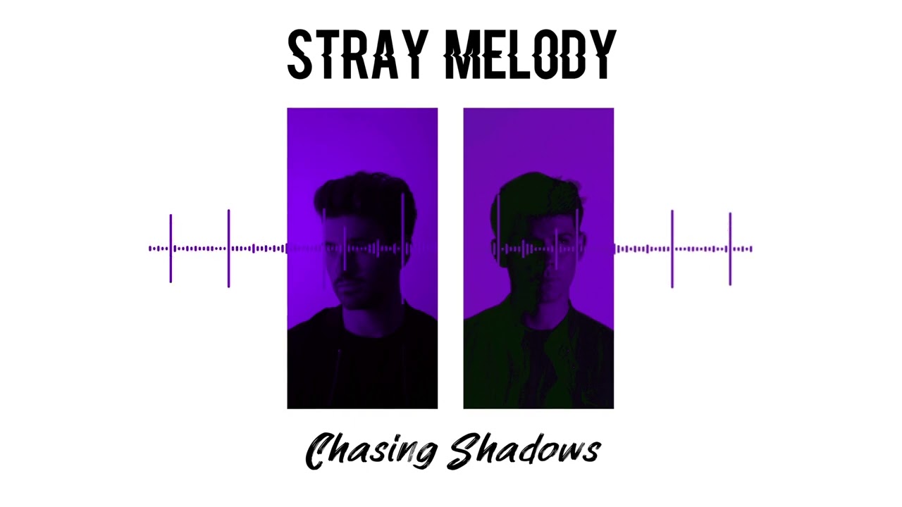 Stray Melody - Chasing Shadows (Official Audio)