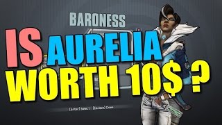 Borderlands the Pre-Sequel: Is Aurelia Worth 10$?