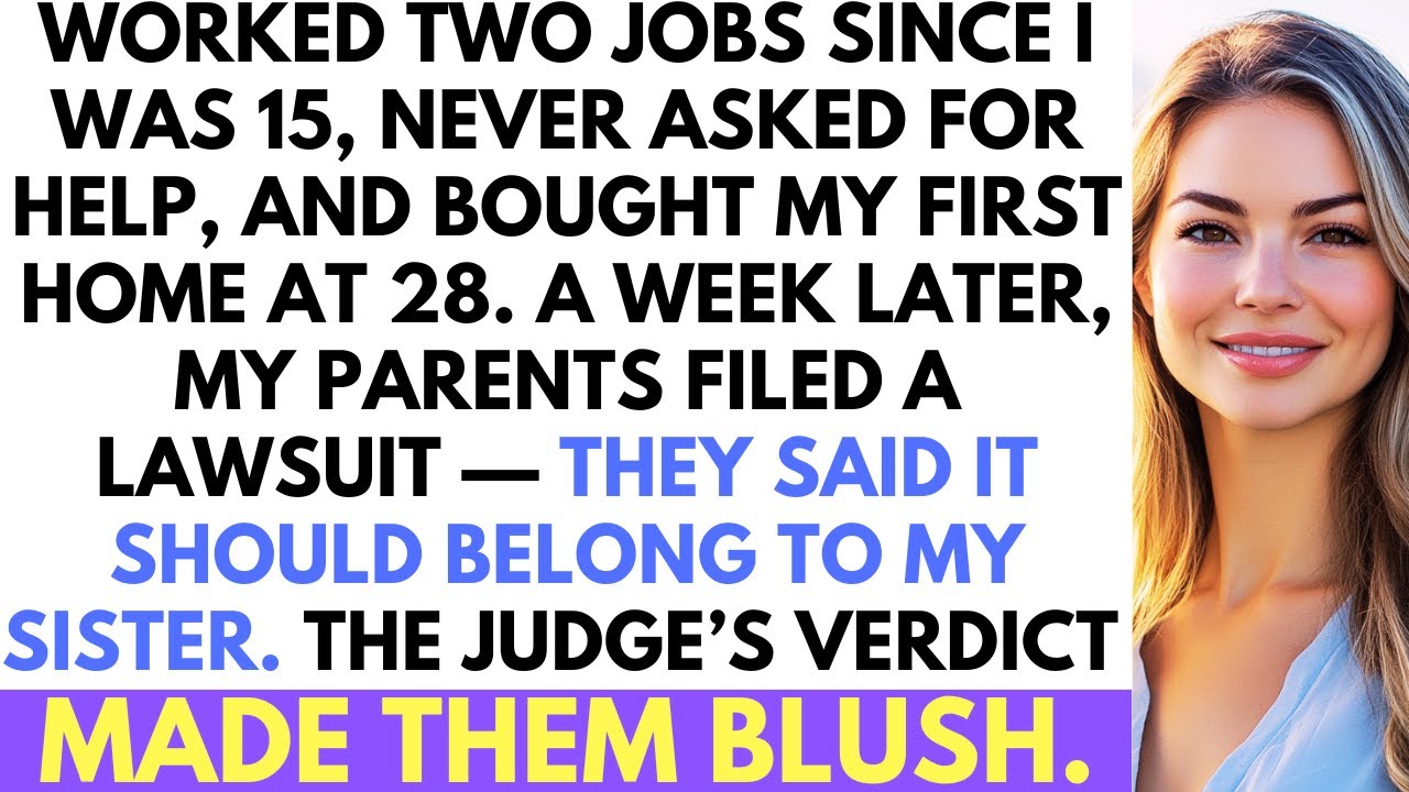 Parents Sued Me for Buying a House, Saying It Belonged To Sister; Judge’s Verdict Made Them Blush.