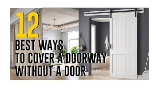 12 Best Ways to Cover a Doorway without a Door