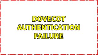Dovecot authentication failure Profile