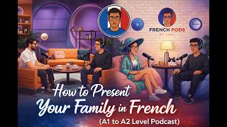 How to present your family in easy french   A1 A2 level french podcast