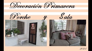 Decoración Porche y Sala primavera 2024 / front porch and living room Spring