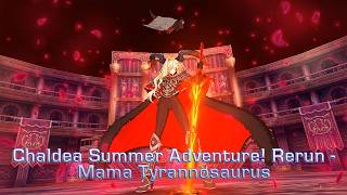 Fate GO NA - Chaldea Summer Adventure! Rerun - Mama Tyrannosaurus CQ - Draco 3T Clear