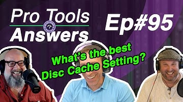 Pro Tools Answers # 95 | Using the Pro Tools Disk Playback Cache