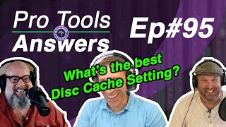 Pro Tools Answers # 95 | Using the Pro Tools Disk Playback Cache