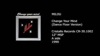 MILOU - Change Your Mind (Dance Floor Version) - 1990