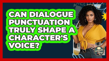 Can **dialogue Punctuation** Truly Shape A **character