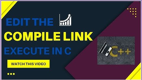 How Would you Edit   Compile   Link   Execute  in C hindi urdu   2nd Year Computer Chapter 08