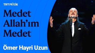 Ömer Hayri Uzun | Medet Allah'ım Medet Resimi