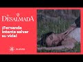 La Desalmada: ¡Fernanda sufre una agresión sexual! | C-2 | Las Estrellas