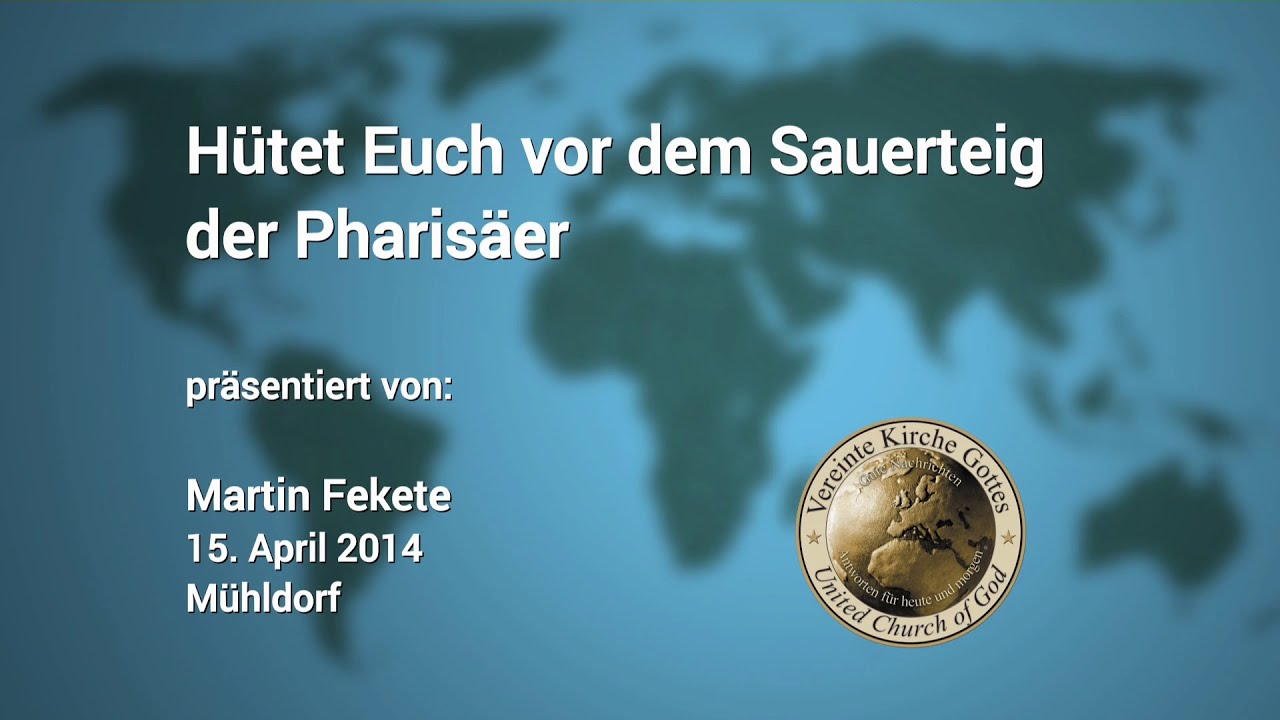 Hütet Euch vor dem Sauerteig der Pharisäer - YouTube