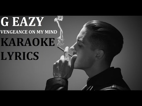 G-EAZY - VENGEANCE ON MY MIND ( feat. DANA ) KARAOKE COVER LYRICS