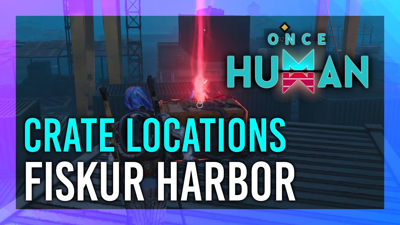 Fiskur Harbor | Mystical Crate + Weapon & Armor Crate Location | Once Human thumbnail