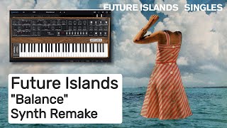 Future Islands - Balance (Instrumental Synth Remake)