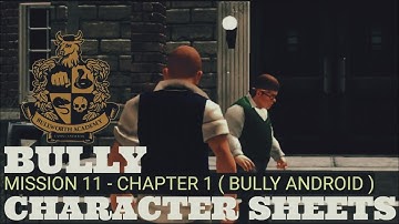 Bully : mission 11 - chapter 1 | Tutorial Character  Sheets