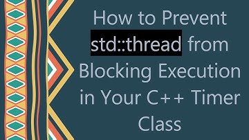 How to Prevent std::thread from Blocking Execution in Your C+ +  Timer Class