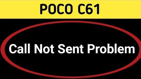 poco c61 call not sent problem kaise theek Karen, how to solve call not sent problem in poco c61