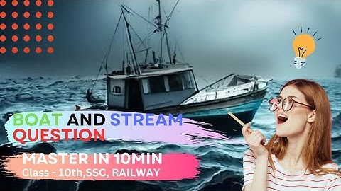 LINEAR EQUATIONS AND TWO VARIABLES | CLASS 10th MATHS | BOAT AND STREAM #class10maths #ssc #railway
