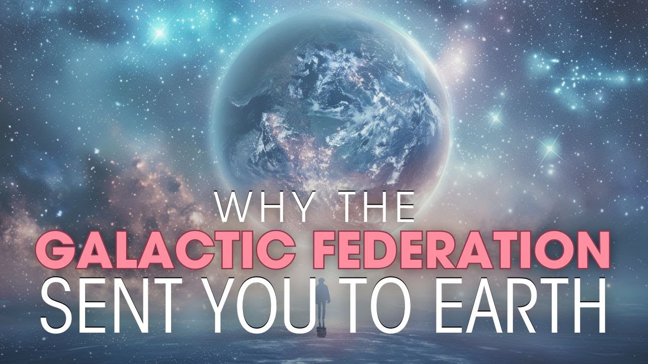 Your Purpose on Earth's Stage: Why the Galactic Federation Sent You to ...