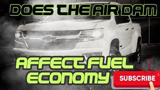 How does Removing the Air Dam on a Chevy Colorado affect Fuel Economy