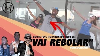 Vai Rebolar - Dennis ft Mc Nandinho e Nego Bam | Mexe TV (Coreografia)