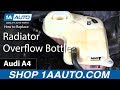 How to Replace Radiator Overflow Bottle 2005-08 Audi A4