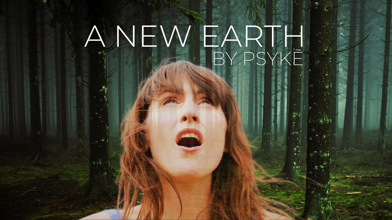 PSYKĒ – A New Earth (Official Video | Conscious & Emotive Music)