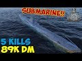 World of WarShips | S-1 | 5 KILLS | 89K Damage - Replay Submarine Gameplay 4K 60 fps