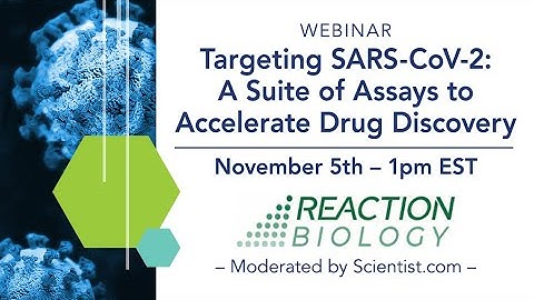 [Webinar] Targeting SARS-CoV-2: A Suite of Assays to Accelerate Drug Discovery by Reaction Biology