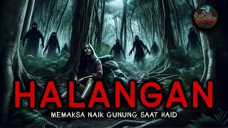 TURUN ATAU TIDAK PULANG SAMA SEKALI - HAID DI Gn. SLAMET | PH #104