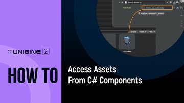 How To Access Assets From C# Components - UNIGINE 2 Quick Tips
