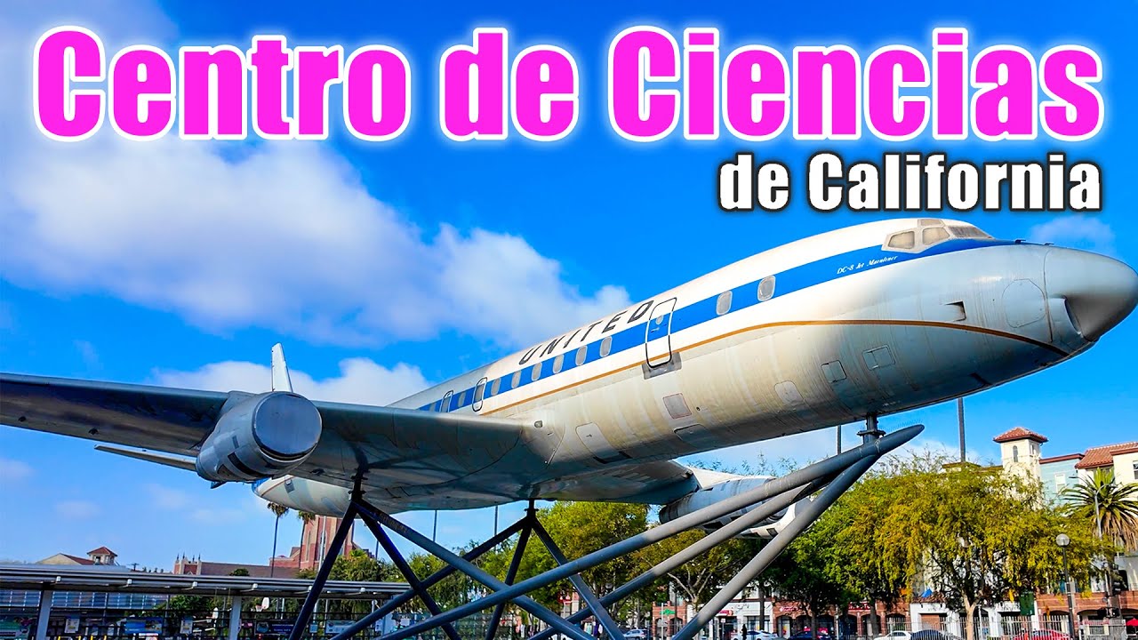 Centro de Ciencias de California Guía Completa, Qué Hacer y Tips | Los Ángeles California 🇺🇸