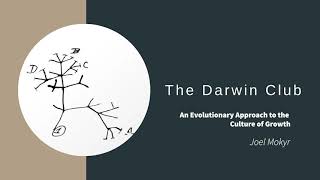 Darwin Club Seminar. Prof Joel Mokyr: An Evolutionary Approach to the Culture of Growth