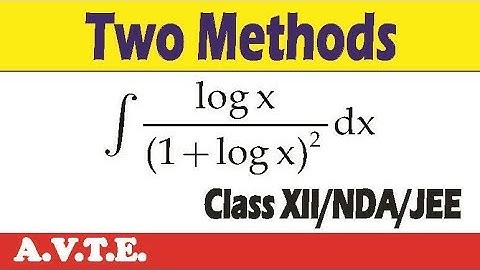 How to Integrate logx/(1 + logx)^2 very important CBSE class 12/jee/CPT term 2 class12 sample paper