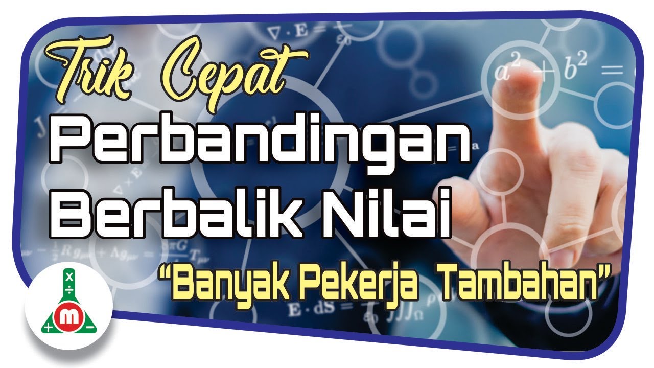 Trik Cepat Menyelesaikan Soal Perbandingan Berbalik Nilai Masalah Banyak Pekerja Tambahan Youtube