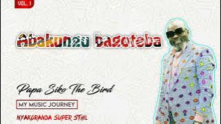 ABAKUNGU BAGOTEBA(Rero Ndero Abakungu Tiga Tokwane)- PAPA SIKO THE BIRD(Official Audio)