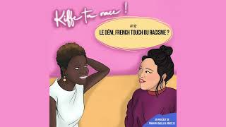 #112 Le déni, French touch du racisme ?