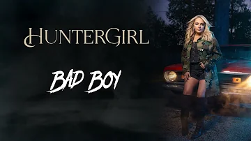 HunterGirl - Bad Boy (Official Audio)