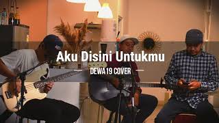 Aku Disini Untukmu - Dewa 19 (Cover by Gigitan Kobra)