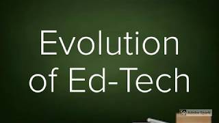 EDUT522: Evolution of Ed-Tech