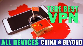 Best Trusted and TESTED VPN for Mainland China & Beyond