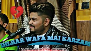 Dilbar Wafa Mai Karzam||New kashmiri song||Singer aafaq 7889412609